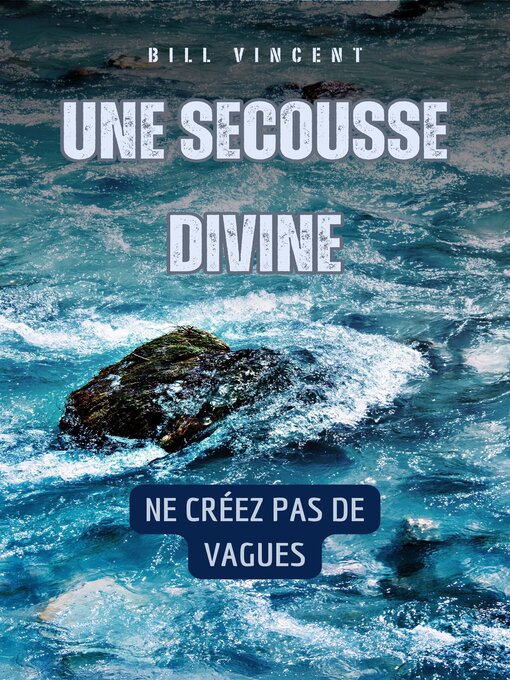 Title details for Une secousse divine by Bill Vincent - Available